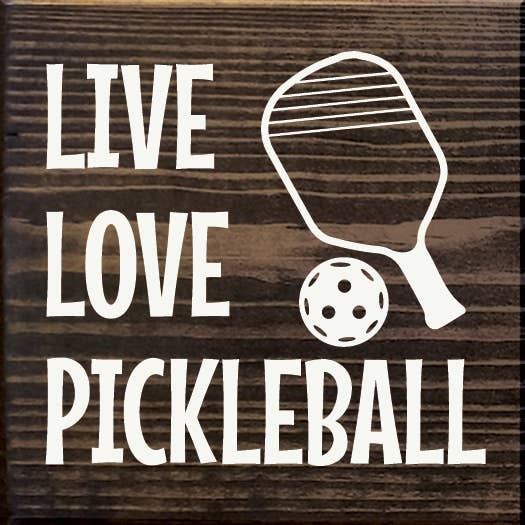 Live Love Pickleball  Wood Sign: Old Cottage White