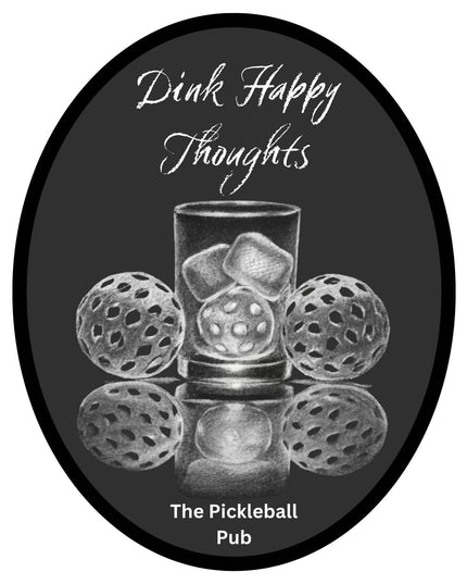 Dink Happy Thoughts Pickleball Sticker – Funny Bar & Court Vibes for Players