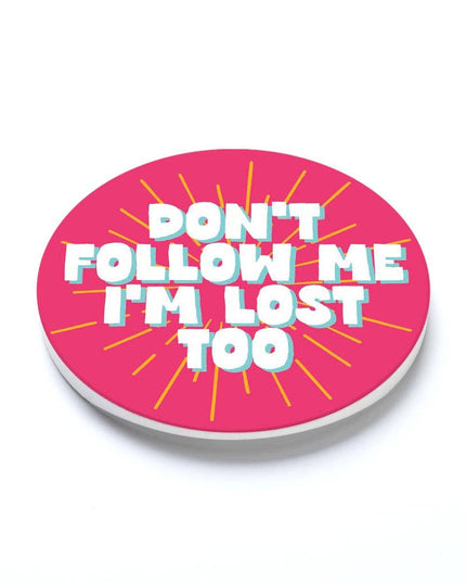 Car Coaster-Don't Follow Me