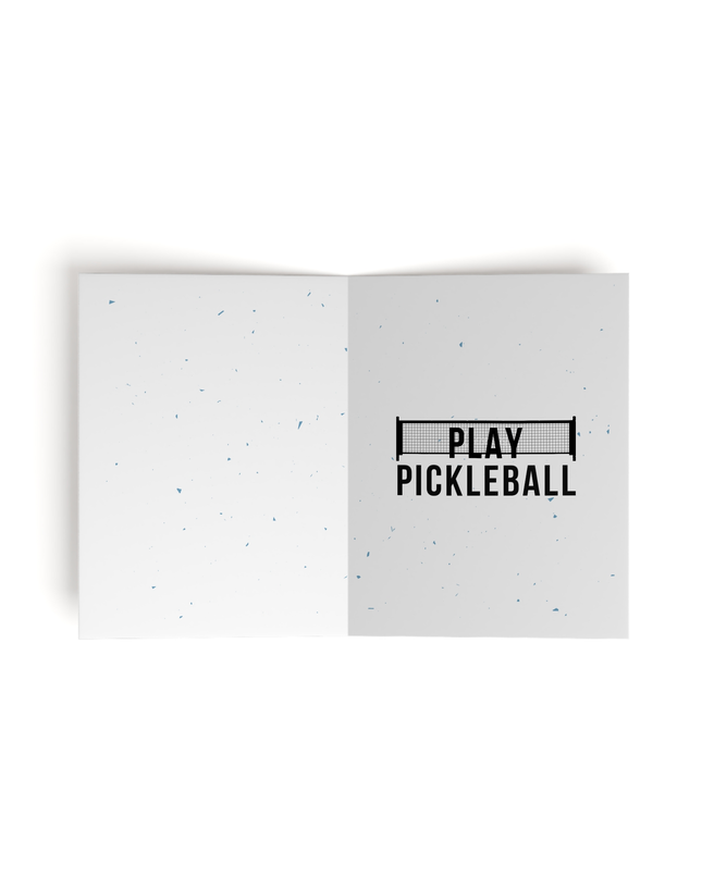 Good Things Come to Those Who Play Pickleball Greeting Card