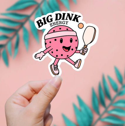 Big Dink Energy Sticker