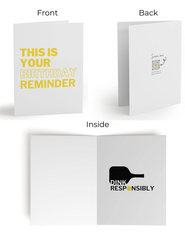 This Is Your Birthday Reminder Dink Responsibly Pickleball Greeting Card