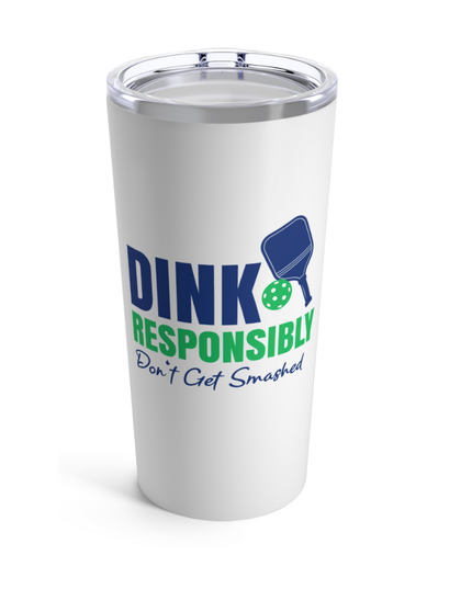 Pickleball 20oz Tumbler- Don't Get Smashed
