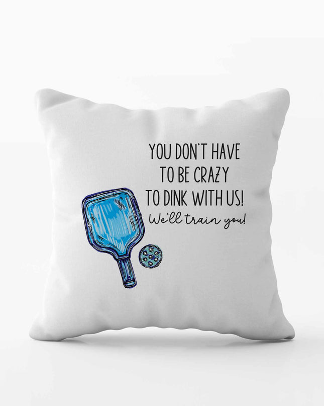 We'll Train You Pickleball Sport Pillow, Funny Throw Pillow