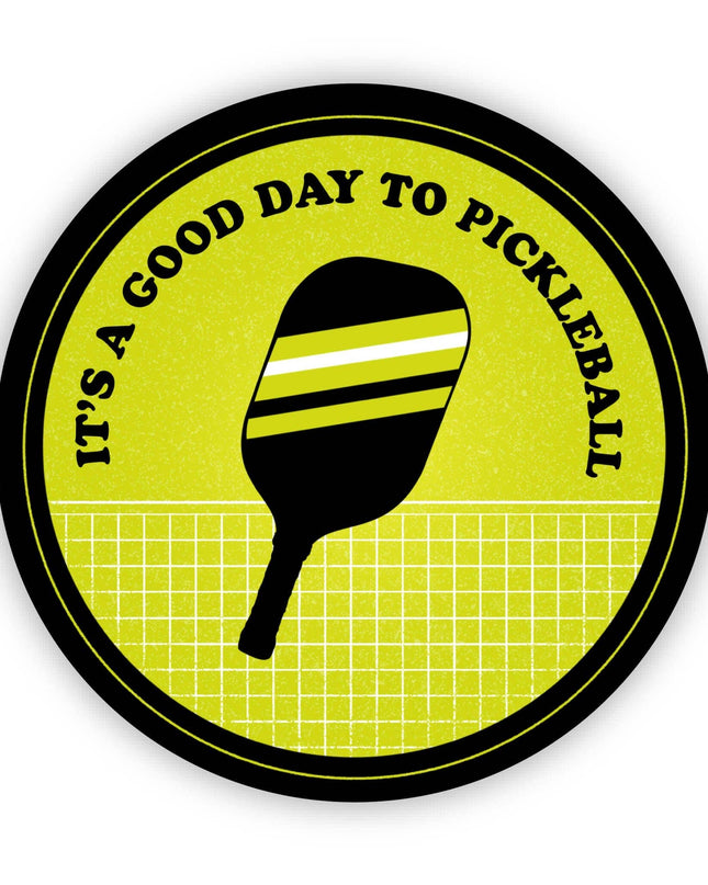 “It’s a good day to Pickleball” sticker
