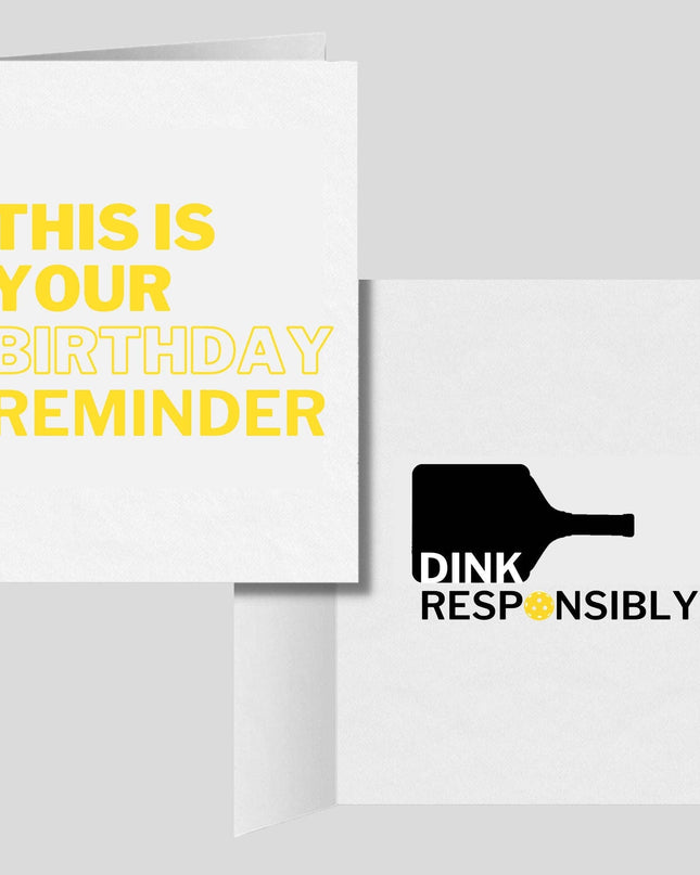 This Is Your Birthday Reminder Dink Responsibly Pickleball Greeting Card