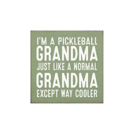 I'm A Pickleball Grandma.  Wood Sign