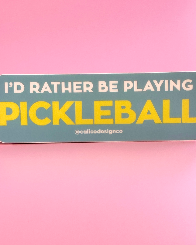 I'd Rather be Playing Pickleball Vinyl Sticker