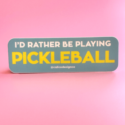 I'd Rather be Playing Pickleball Vinyl Sticker