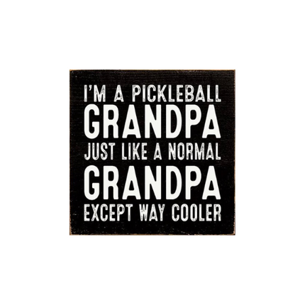 I'm A Pickleball Grandpa. Wood Sign