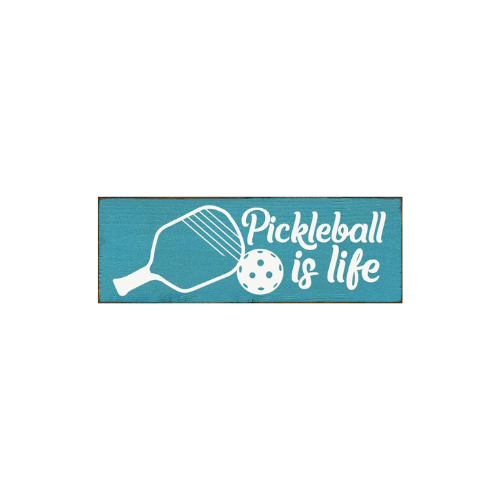 Pickleball Is Life  Wood Sign