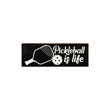 Pickleball Is Life  Wood Sign
