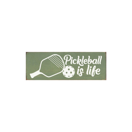 Pickleball Is Life  Wood Sign