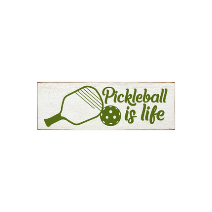 Pickleball Is Life  Wood Sign