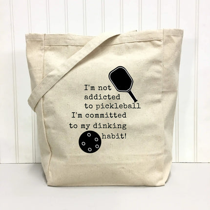 I'm not Addicted to Pickleball - Pickleball Tote Bag