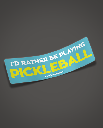 I'd Rather be Playing Pickleball Vinyl Sticker