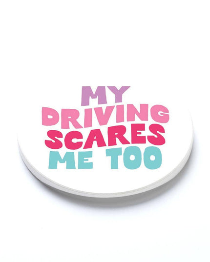 Car Coaster-My Driving Scares Me Too