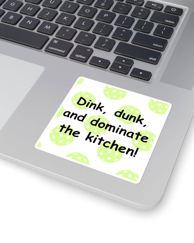Dink, Dunk, and Dominate Pickleball Sticker