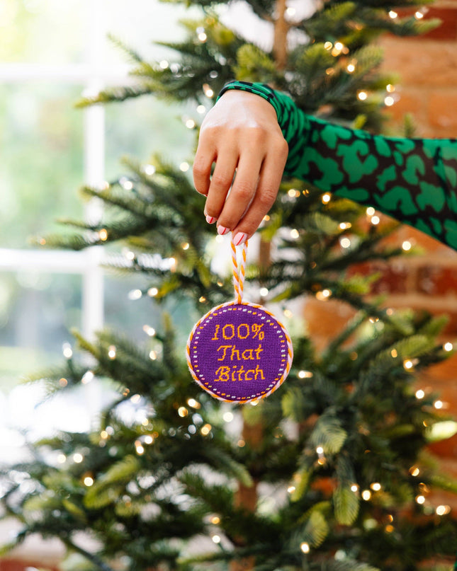 100% That Bitch Ornament