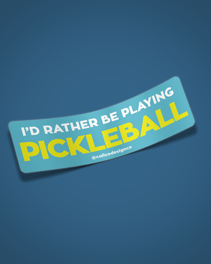 I'd Rather be Playing Pickleball Vinyl Sticker