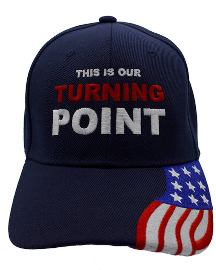This Is Our Turning Point w/ Flag Bill Cap