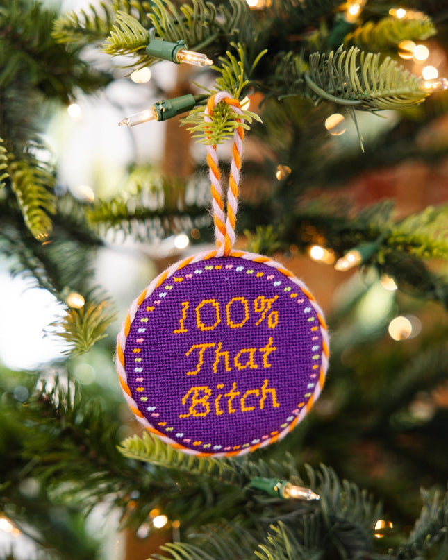 100% That Bitch Ornament