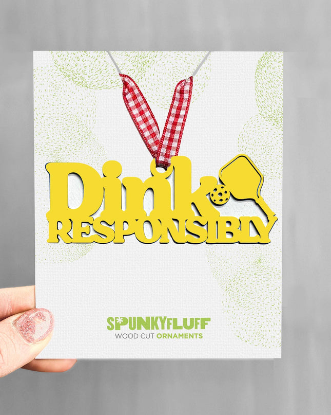 Dink Responsibly Ornament