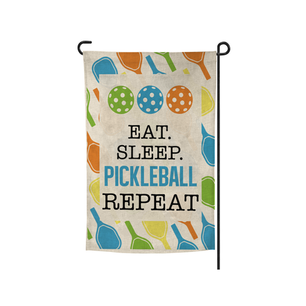 Eat, Sleep Drink Pickleball Garden Flag
