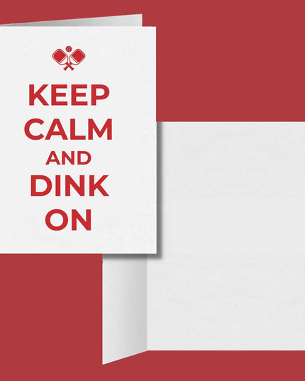 Keep Calm and Dink On Pickleball Greeting Card