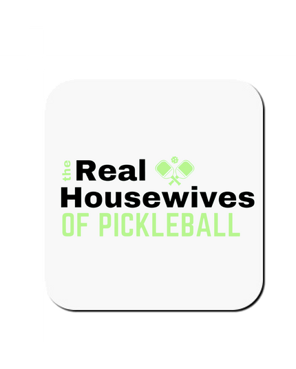 Real Housewives of Pickleball Coasters