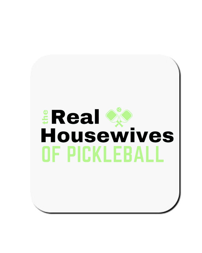 Real Housewives of Pickleball Coasters
