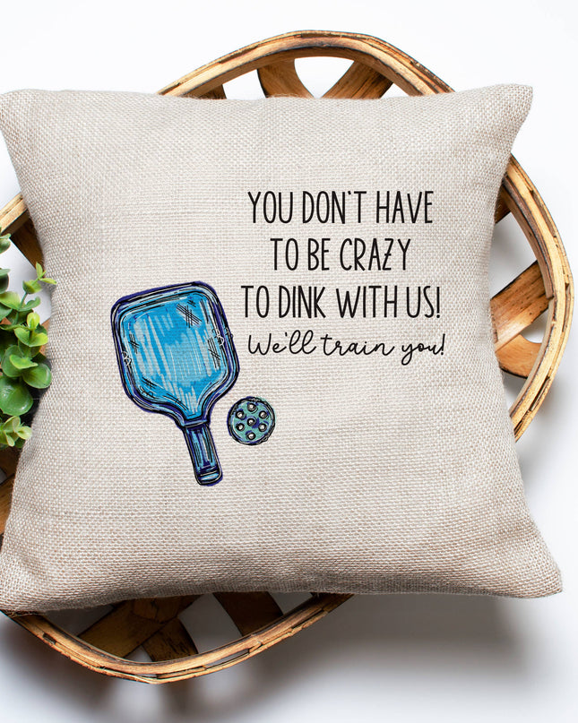 We'll Train You Pickleball Sport Pillow, Funny Throw Pillow