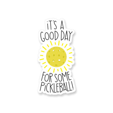 Good Day for Pickleball Vinyl Sticker
