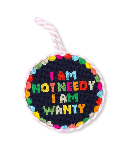 Not Needy Ornament