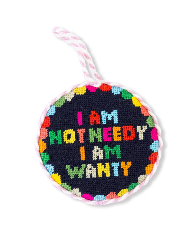 Not Needy Ornament