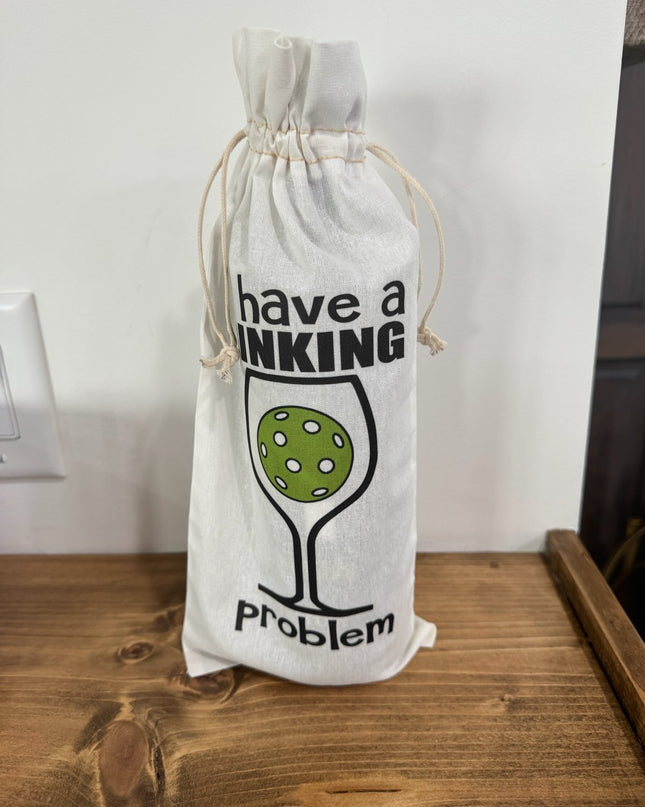 I have a Dinking Problem Wine Bag