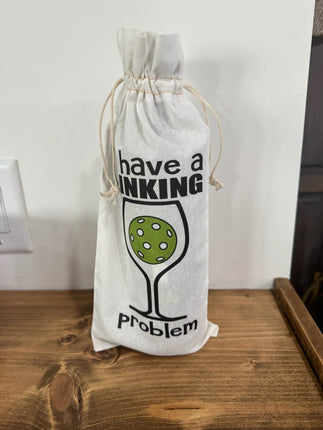 I have a Dinking Problem Wine Bag