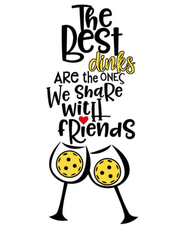 Cheers! The Best Dinks Are With Friends - Drinks then Dinks Bag