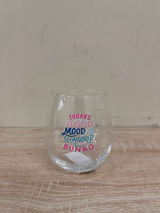 Today's Good Mood Sponsored By Bunco Wine Glass