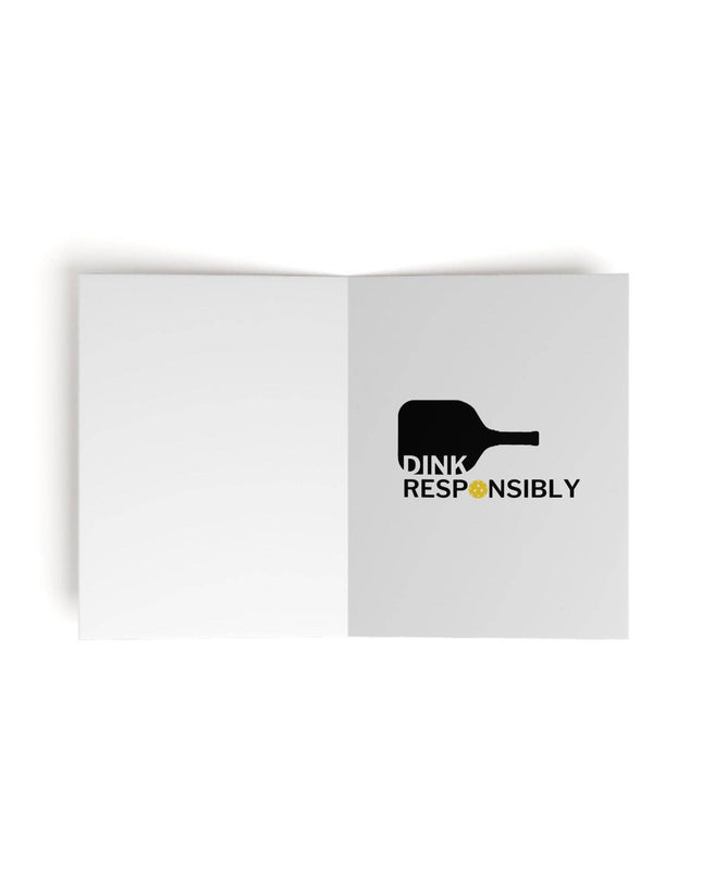 This Is Your Birthday Reminder Dink Responsibly Pickleball Greeting Card
