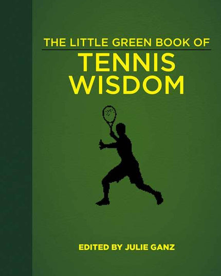 Little Green Book of Tennis Wisdom by