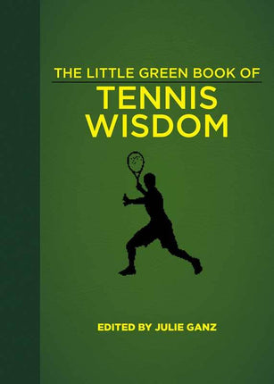 Little Green Book of Tennis Wisdom by