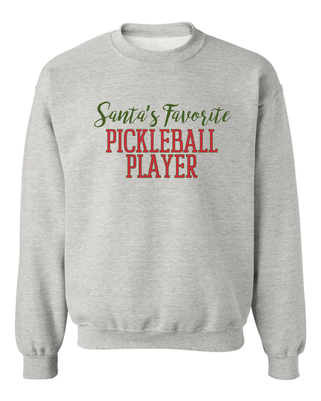 Pickleball Santa's Favorite Sweatshirt