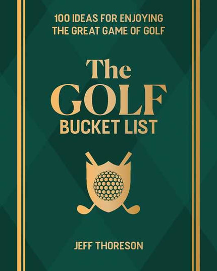 Golf Bucket List by Jeffrey  Thoreson