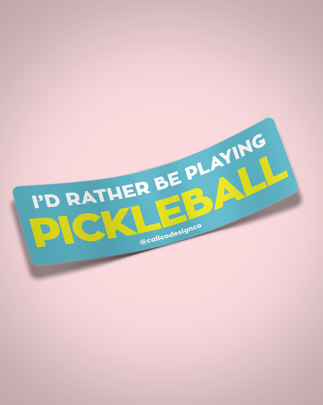 I'd Rather be Playing Pickleball Vinyl Sticker