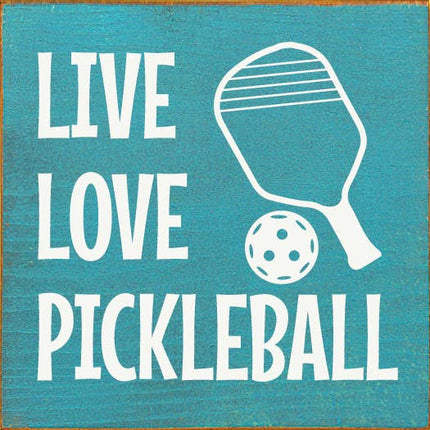 Live Love Pickleball  Wood Sign: Old Cottage White