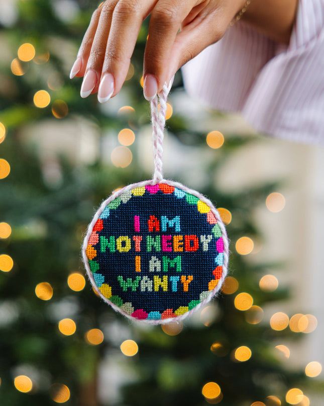 Not Needy Ornament
