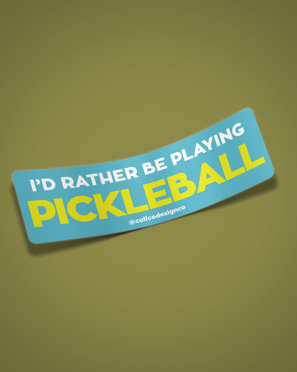 I'd Rather be Playing Pickleball Vinyl Sticker