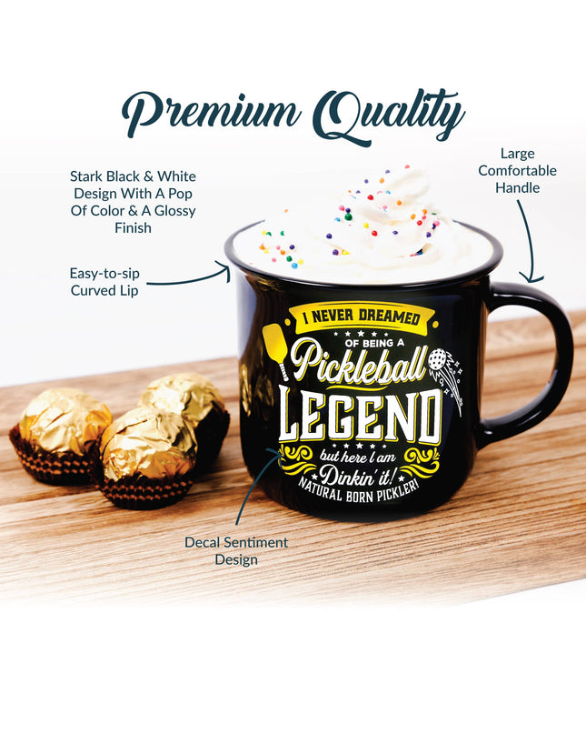 I Never Dreamed Of Being A Pickle Ball Legend -Mug