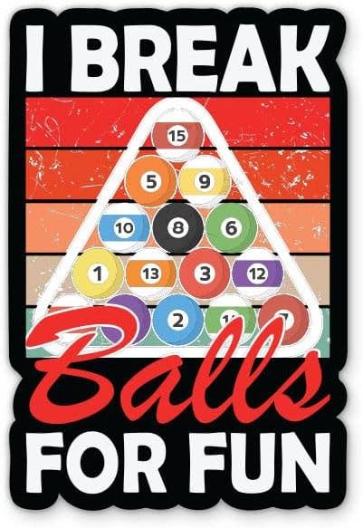 I Break Balls For Fun Pool Game Waterproof Sticker